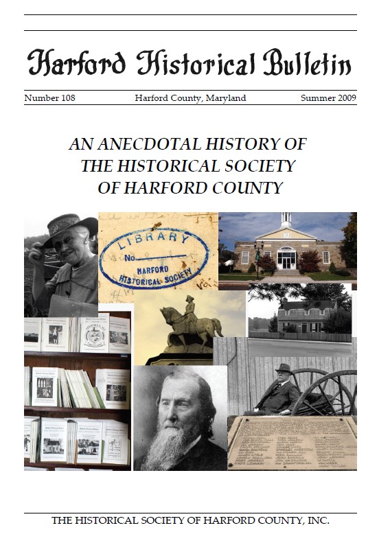 Issue 108 - An Anecdotal History of the Historical Society of Harford County