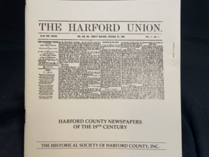 Issue #50 - Harford County, Newspapers of the 19th Century