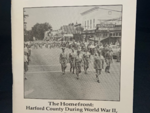 Issue #66 - The Homefront, Harford County During World War II: Part 2