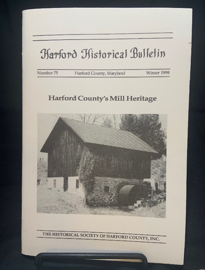 Issue #75 - Harford County’s Mill Heritage: Part 1