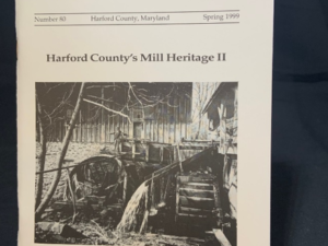 Issue #80 - Harford County’s Mill Heritage: Part 2