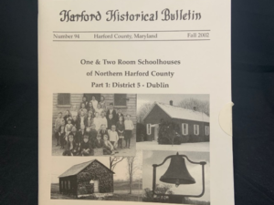 Issue #94 - One and Two Room Schoolhouses of Northern Harford County: Part 1. District 5, Dublin