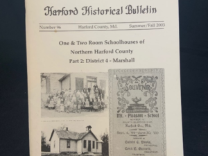 Issue #96 - One and two Room Schoolhouses of Northern Harford County: Part 2. District 4, Marshall.