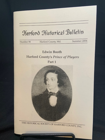 Issue #97 - Edwin Booth, Harford County’s Prince of Players: Part 1