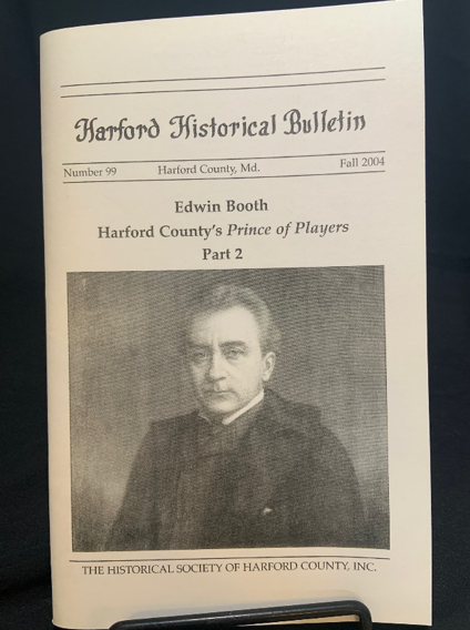 Issue #99 - Edwin Booth, Harford County’s Prince of Players: Part 2