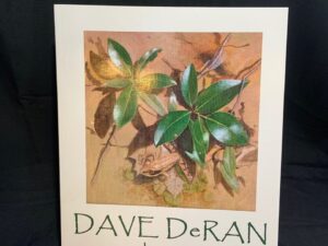 Dave DeRan, The Nature of his Art.