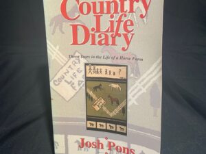 Country Life Diary, Three Years in the Life of a Horse Farm